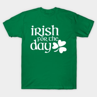 Irish for the day -white T-Shirt